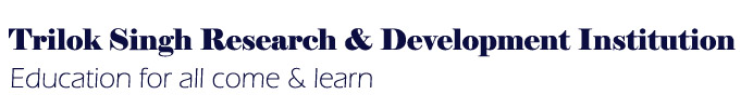 Trilok Singh Research & Devlopment Institute